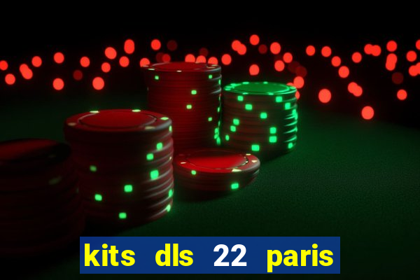 kits dls 22 paris saint germain